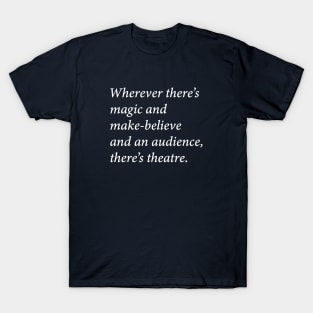 There's Theatre T-Shirt